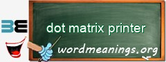 WordMeaning blackboard for dot matrix printer